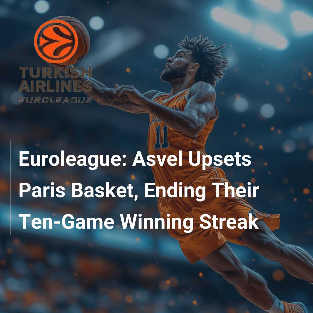 Prédictions gratuites pour le match ASVEL contre Paris Basketball – EuroLeague du 13 décembre 2024